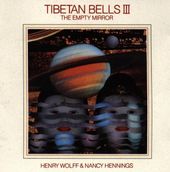 Tibetan Bells III: The Empty Mirror