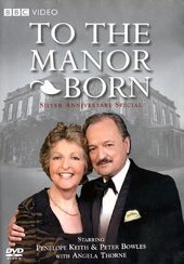 To the Manor Born - Silver Anniversary Special