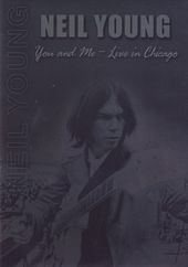 Neil Young - You and Me - Live in Chicago