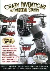 Crazy Inventions and Daredevil Stunts: A