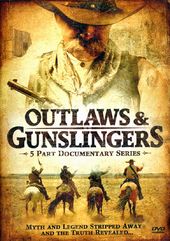 Outlaws & Gunslingers: 5 Part Documentary Series