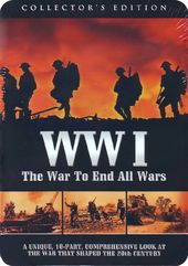 WWI - The War to End All Wars: 10-Part Series
