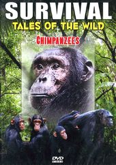 Survival: Tales of the Wild - Chimpanzees