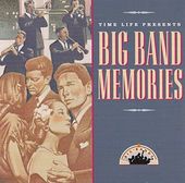Time Life Presents Big Band Memories
