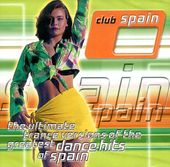 Club Spain: The Ultimate Trance Versions Of The