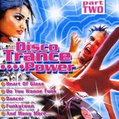 Disco Trance...Power, Part Two