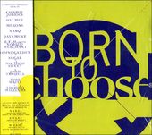 Born To Choose