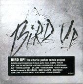Bird Up - The Charlie Parker Remix Project