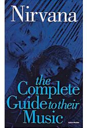 Nirvana - Complete Guide To Their Music