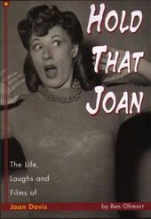 Joan Davis - Hold That Joan: The Life, Laughs And