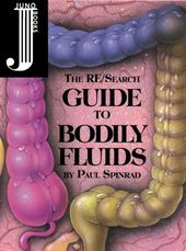 Re/Search Guide to Bodily Fluids