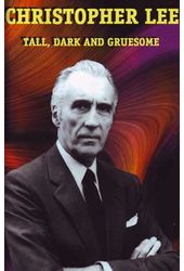 Christopher Lee - Tall, Dark and Gruesome