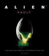 Alien Vault: The Definitive Story of the Making