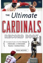Baseball - The Ultimate Cardinals Record Book: A