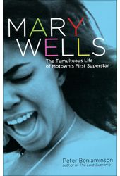 Mary Wells - The Tumultuous Life of Motown's