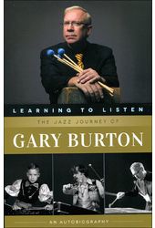 Gary Burton - Learning to Listen: The Jazz