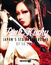 Pink Kinky: Japan's Sex Underground