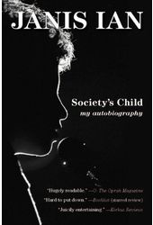 Janis Ian - Society's Child: My Autobiography
