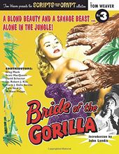 Scripts from the Crypt #3: Bride of the Gorilla