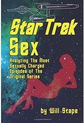 Star Trek - Star Trek Sex: Analyzing the Most