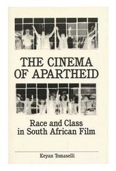 The Cinema of Apartheid: Race and Class in South