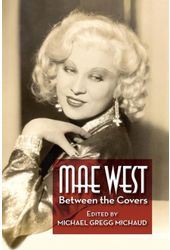 Mae West: Between the Covers