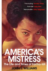 Eartha Kitt - America's Mistress: Life and Times