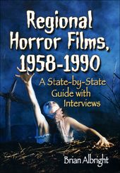 Regional Horror Films, 1958-1990: A