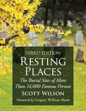 Resting Places: The Burial Sites of More Than