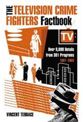 Television Crime Fighters Factbook - Over 9,800