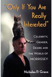 Morrissey - "Only If You Are Really Interested":