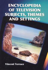 Encyclopedia of Television Subjects, Themes and