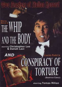 The Whip And The Body / Conspiracy Of Torture