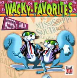 Wacky Favorites: Weird & Wild