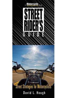 Street Rider's Guide: Street Strategies for