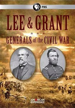 American Experience: Lee and Grant - Generals of