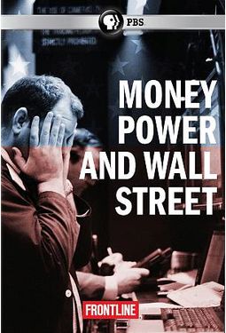 PBS - Frontline: Money, Power & Wall Street