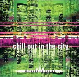 Chill Out in the City: 2nd Cut