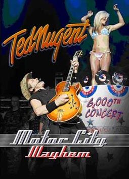 Ted Nugent - Motor City Mayhem: 6,000th Concert