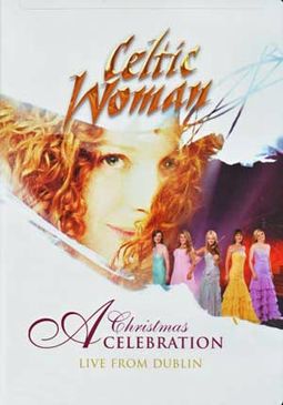 Celtic Woman - A Christmas Celebration: Live from