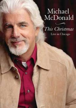 Michael McDonald: This Christmas - Live in Chicago