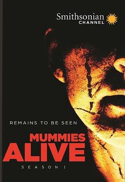 Smithsonian Channel - Mummies Alive, Season 1