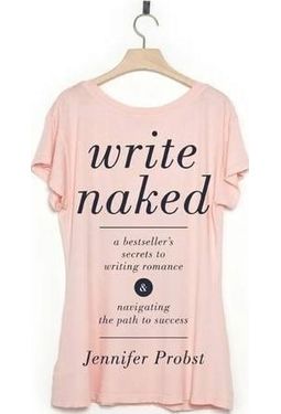 Write Naked: A Bestseller's Secrets to Writing