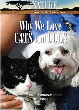 Nature: Why We Love Cats and Dogs