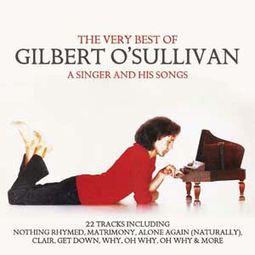 The Very Best of Gilbert O'Sullivan: A Singer and