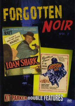 Forgotten Noir, Volume 2: Loan Shark (1952) /