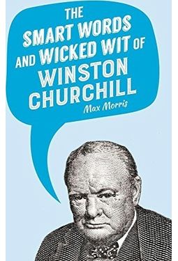 The Smart Words and Wicked Wit of Winston