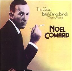 Noel Coward - The British Bands
