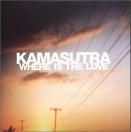 Kamasutra-Where Is The Love 