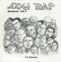 Low Bap Sessions Vol.2:Ta Demos